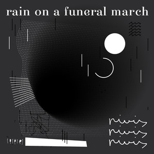 Rain on a Funeral March