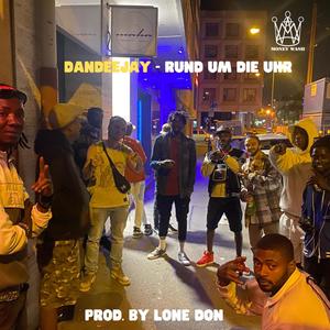 Rund um die Uhr (feat. Lone Don Entertainment) (Explicit)