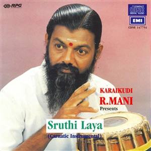 Karaikudi. R. Mani - "Sruthilaya" -Mrida