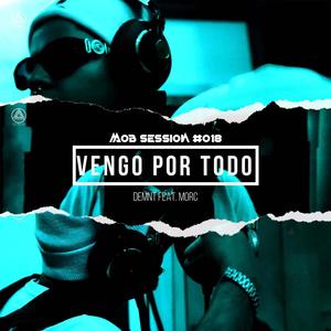 Vengo por todo (feat. Morc 722) (Explicit)