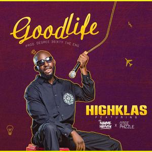 Good Life (feat. Nayme Harvey & Otee Phizzle) [Explicit]