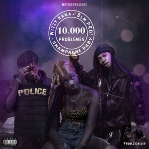 10000 Problèmes (feat. Wizzy Kana and Blm Pro) (Explicit)