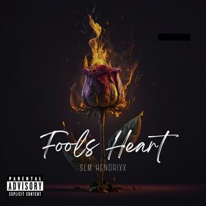 A Fools Heart (Explicit)