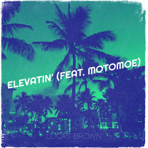 Elevatin' (Explicit)
