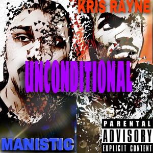 Unconditional(feat. MaNistic) (Explicit)