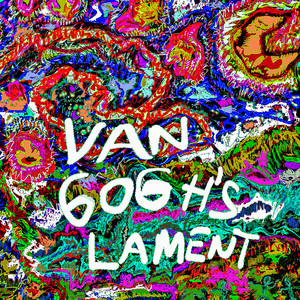 Van Gogh's Lament