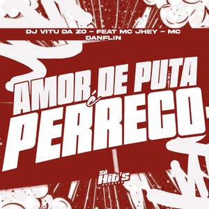 Amor de Puta é Perreco (Explicit)