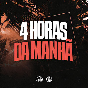 4 Horas da Manhã (Explicit)