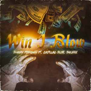 Win I Blow/Let Go (Explicit)