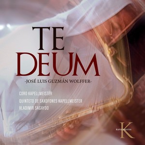 Te Deum  [feat. Coro Kapellmeister, Quinteto De Saxofones Kapellmeister & Vladimir Sagaydo] (Live)