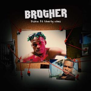 Brother (feat. Liberty Vibes)