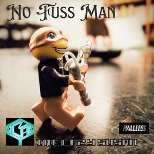 No Fuss Man (feat. Lowly (voc/prod) & Doc Bones (prod)) (Explicit)