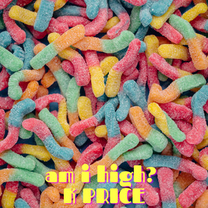 Am I High? (Explicit)