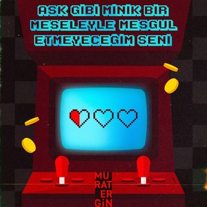 Aşk Gibi Minik Bir Meseleyle Meşgul Etmeyeceğim Seni