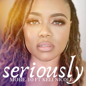 Seriously (feat. Keli Nicole)