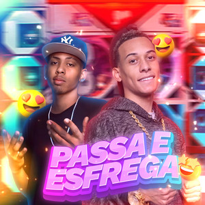 PASSA E ESFREGA (Explicit)