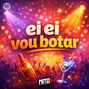 Ei Ei Vou Botar (Explicit)