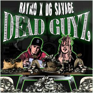 Dead Guyz (feat. DG $avage) (Explicit)