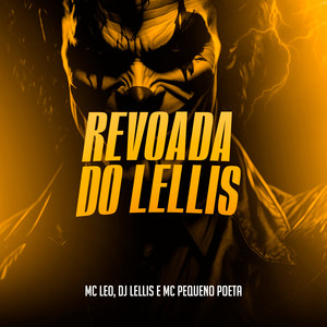 Revoada do Lellis (Explicit)