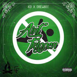 Ain't Trippen (feat. Drewbee Mane & Young KD) (Explicit)