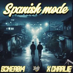 Spanish Mode (feat. Somer014) [Explicit]
