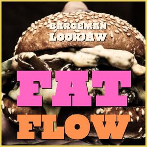 FAT FLOW (feat. Lockjaw) [Explicit]