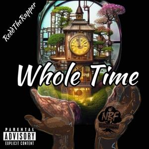 Whole Time (Explicit)