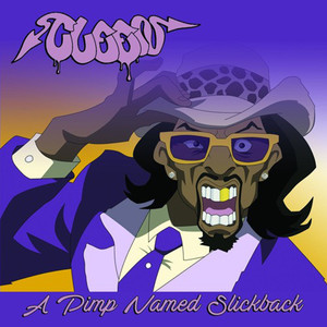 A Pimp Named Slickback (Explicit)