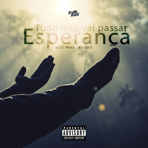 Tudo Isso Vai Passar, Esperança (Explicit)