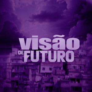 Visão De Futuro (Explicit)