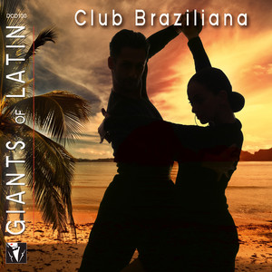 Dancelife presents: Giants of Latin - Club Braziliana