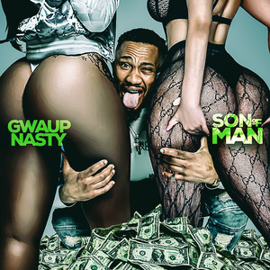 Gwaup Nasty (Explicit)