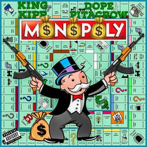 Monopoly (feat. King Kipp) [Explicit]