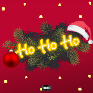 Ho Ho Ho (Explicit)