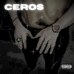 Ceros (Explicit)