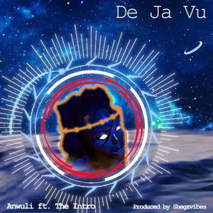 De Ja Vu (feat. The Intro)