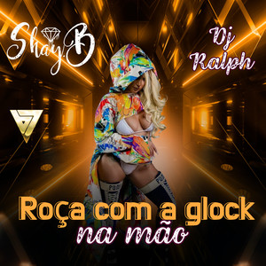 Roça Com a Glock na Mão (Explicit)