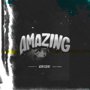 Amazing (Explicit)