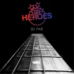 Heroes - Back to the Love