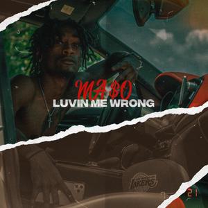 Luvin Me Wrong (Explicit)