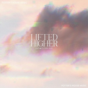 Lifted Higher (Live) [feat. David Oldfield & Erin Oldfield]