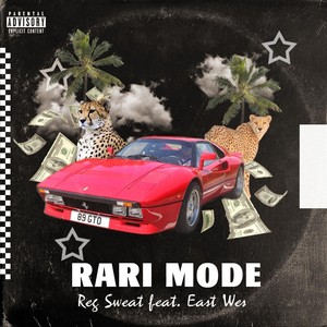 Rari Mode(feat. East Wes) (Explicit)