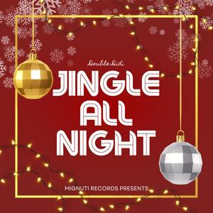 Jingle All Night (feat. Double Didi)