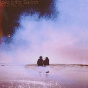 Love to the Gallows(feat. Alicia Kiah)