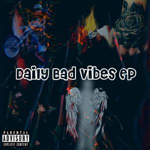 Daily Bad Vibes EP (Explicit)