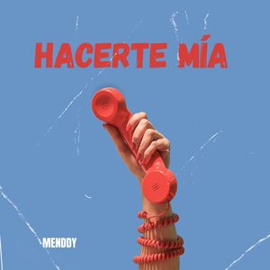 Hacerte mía (Explicit)