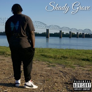 Shady Grove (Explicit)