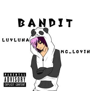 Bandit (feat. McLovin) (Explicit)