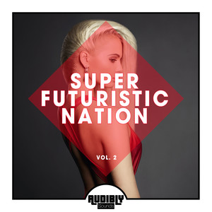 Super Futuristic Nation, Vol. 2