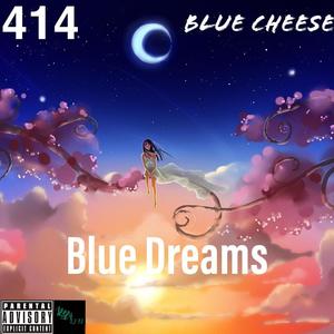 Blue Dreams (feat. Blue Cheese) [Explicit]